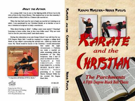 Paperback Karate and the Christian, the Parchments, a Fifth Degree Black Belt Thesis Book