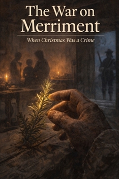Paperback The War on Merriment: When Christmas Was Banned in England and America Book