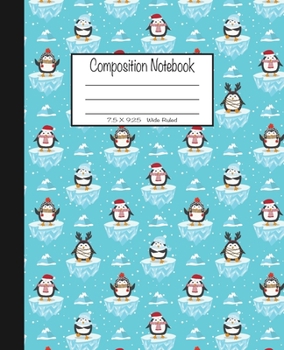 Paperback Composition Notebook: 7.5x9.25, Wide Ruled - Christmas Penguins on Icebergs Book