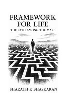 Paperback Framework For Life: The Path Among the Maze Book