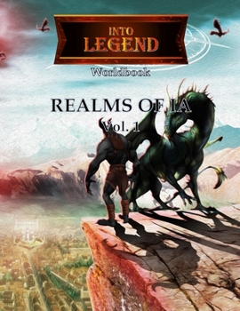 Into Legend: Realms of Ia, Vol. I (Into Legend