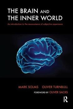 Paperback The Brain and the Inner World: An Introduction to the Neuroscience of Subjective Experience Book