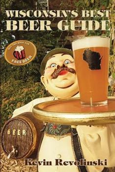 Paperback Wisconsin's Best Beer Guide: A Travel Companion Book