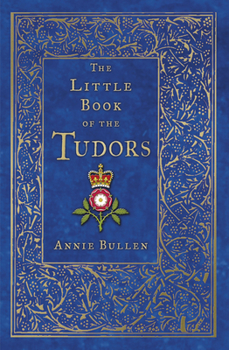 Paperback The Little Book of the Tudors Book