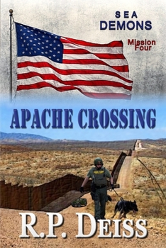 Paperback Apache Crossing (Sea Demons - Mission Four) Book