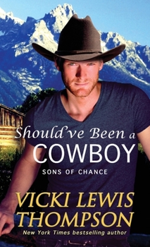 Should've Been a Cowboy - Book #4 of the Sons of Chance