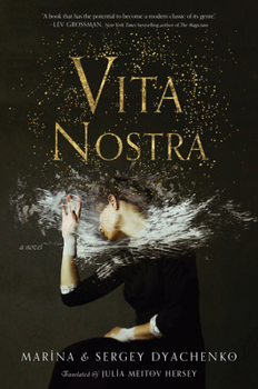 Vita Nostra - Book #1 of the Метаморфозы