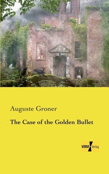 Paperback The Case of the Golden Bullet Book