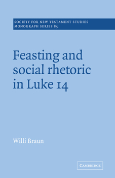 Hardcover Feasting and Social Rhetoric in Luke 14 Book