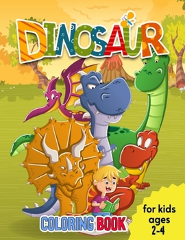 Dinosaurs Coloring Book for Kids Ages 2-4: 4-8 Dinosaurs Coloring Book for Kids great gift for Boys & Girls, magic coloring books for Kids Dinosaur (P