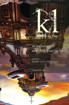 Paperback Kuwento: Lost Things (An Anthology of New Philippine Myths) Book