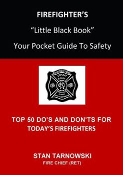 Paperback FIREFIGHTER'S Little Black Book: Your Pocket Guide To Safety Book