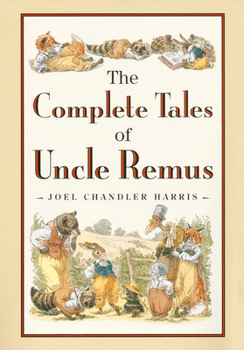 Hardcover The Complete Tales of Uncle Remus Book