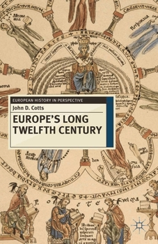 Paperback Europe's Long Twelfth Century: Order, Anxiety and Adaptation, 1095-1229 Book