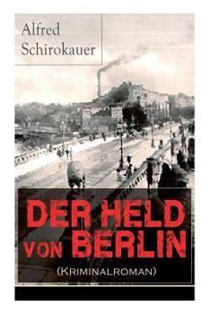 Paperback Der Held von Berlin (Kriminalroman): Ein fesselnder Detektivroman [German] Book