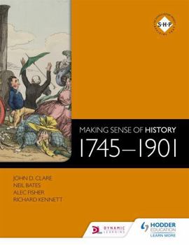 Paperback Making Sense of History 1745-1901 Book