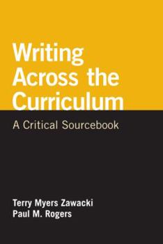 Paperback Writing Across the Curriculum: A Critical Sourcebook Book