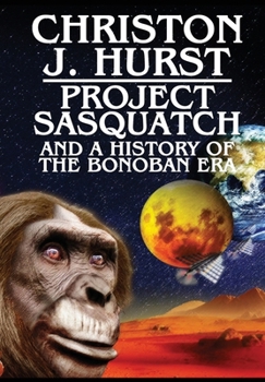 Hardcover Project Sasquatch and a History of the Bonoban Era Book