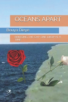 Paperback Oceans Apart: Bridging the Gap, One Drop at a Time Book