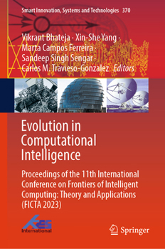 Hardcover Evolution in Computational Intelligence: Proceedings of the 11th International Conference on Frontiers of Intelligent Computing: Theory and Applicatio Book