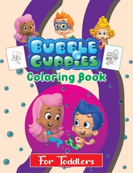 Paperback Bubble Guppies Coloring Book For Toddlers: 50 Bubble Guppies Coloring Pages for Kids - All Characters Unofficial Design Book