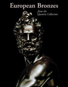 Hardcover European Bronzes from the Quentin Collection Book