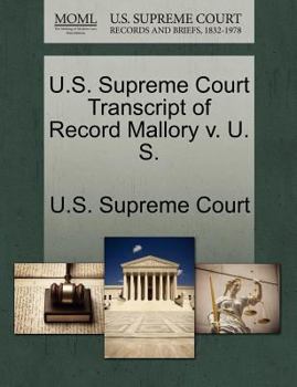 Paperback U.S. Supreme Court Transcript of Record Mallory V. U. S. Book