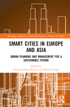 Hardcover Smart Cities in Europe and Asia: Urban Planning and Management for a Sustainable Future Book