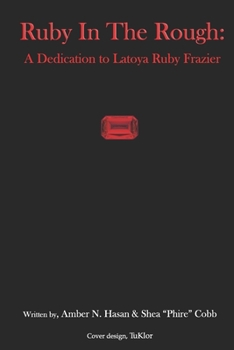 Paperback Ruby in The Rough: A Dedication to Latoya Ruby Frazier Book