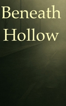 Paperback Beneath Hollow Book