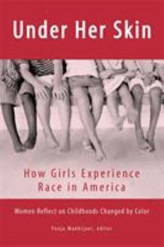 Paperback Under Her Skin: How Girls Experience Race in America Book