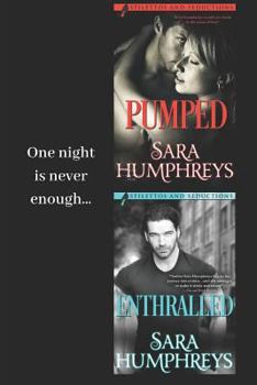 Paperback Stilettos and Seductions Duo: Pumped and Enthralled Book