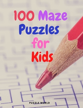 Paperback 100 Maze Puzzles for Kids Book