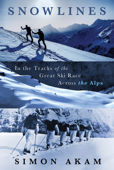 Hardcover Snowlines: In the Tracks of the Great Ski Race Across the Alps Book