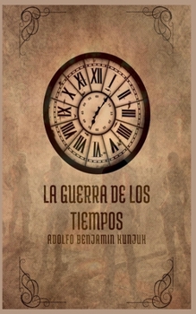 Paperback La Guerra de los Tiempos [Spanish] Book