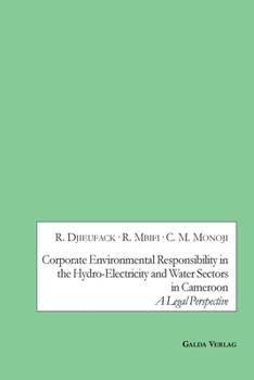 Paperback Corporate Environmental Responsibility in the Hydro-Electricity and Water Sectors in Cameroon: A Legal Perspective Book