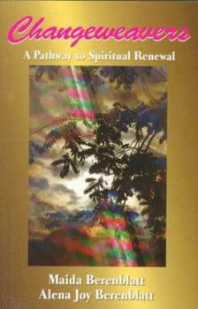 Paperback Changeweavers: A Pathway to Spiritual Renewal Book