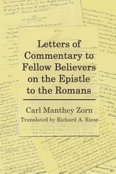 Paperback Letters of Commentary to Fellow Believers on the Epistle to the Romans: Commentary on Romans Book