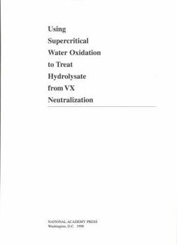 Paperback Using Supercritical Water Oxidation to Treat Hydrolysate from VX Neutralization Book