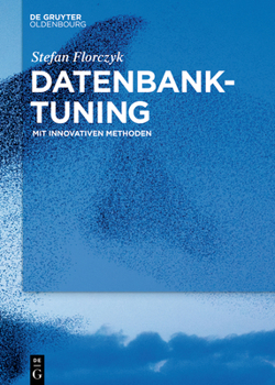 Hardcover Datenbank-Tuning: Mit Innovativen Methoden [German] Book