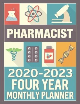 Paperback Pharmacist 2020 - 2023 Four Year Monthly Planner: Calendar, Notebook and More Book