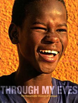 Hardcover Through My Eyes: The Remarkable Children of Senegal [With DVD] Book