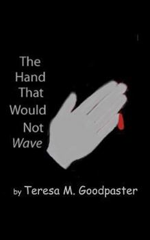 Paperback The Hand That Would Not Wave Book