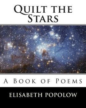 Paperback Quilt the Stars: A Book of Poems Book