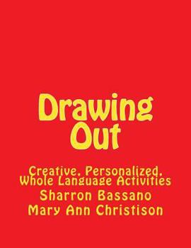 Paperback Drawing Out: Creative, Personalized, Whole Language Activities Book