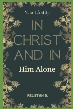 Paperback Your Identity in Christ and in Him Alone Book