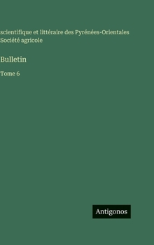 Hardcover Bulletin: Tome 6 [French] Book