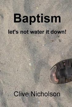 Paperback Baptism: let's not water it down! Book