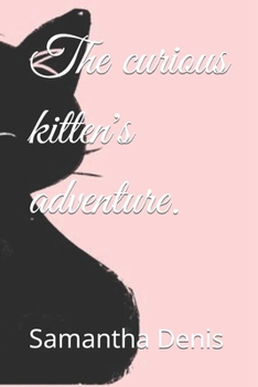 Paperback The curious kitten's adventure. Book