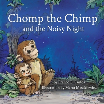 Chomp the Chimp and the Noisy Night